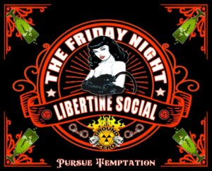 Friday Night Libertine Social